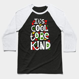 It's Cool to be Kind Baseball T-Shirt